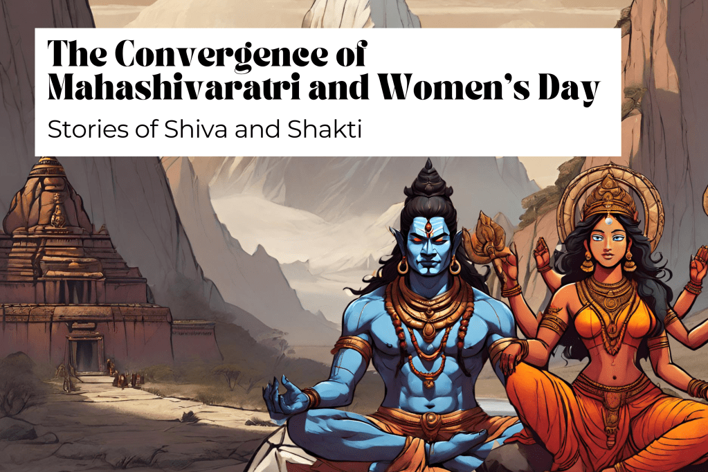 The convergence of Mahashivaratri and Women’s Day – Lessons from Shiva and&nbsp;Shakti